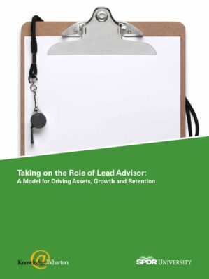 The cover of the PDF of Taking on the Role of Lead Advisor: A Model for Driving Assets, Growth and Retention Special Report