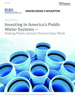 The cover of the PDF of Investing in America’s Public Water Systems — Making Public-private Partnerships Work Special Report