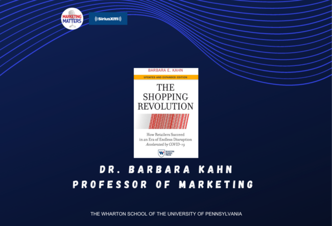 Book cover for "The Shopping Revolution" by Barbara E. Kahn, with text promoting Dr. Kahn as a Professor of Marketing at The Wharton School, University of Pennsylvania. Marketing Matters and SiriusXM logos are present.