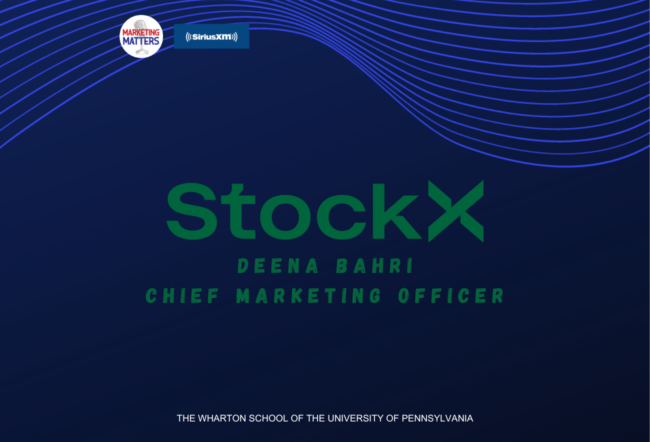 Blue background with wavy lines, featuring the StockX logo and title "Deena Bahri Chief Marketing Officer." Includes Marketing Matters and SiriusXM logos. Text: "The Wharton School of the University of Pennsylvania."