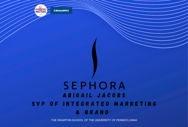 A blue graphic featuring the Sephora logo and text promoting a talk by Abigail Jacobs, SVP of Integrated Marketing & Brand, with Marketing Matters and SiriusXM logos.