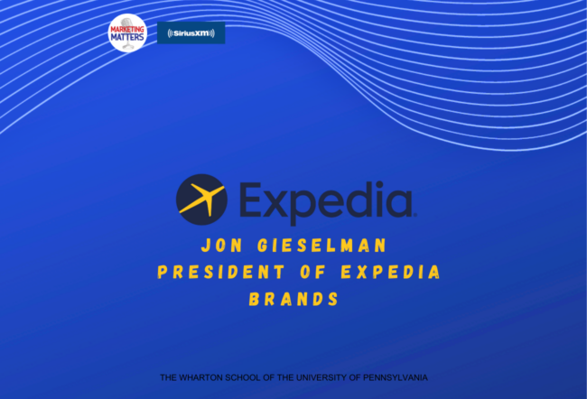 A graphic for a SiriusXM Marketing Matters event featuring Jon Gieselman, President of Expedia Brands, with The Wharton School logo.