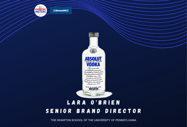 A promotional image featuring an Absolut Vodka bottle on a dark blue background with curved lines. It includes the text "Lara O''Brien, Senior Brand Director, The Wharton School of the University of Pennsylvania" and logos for "Marketing Matters"