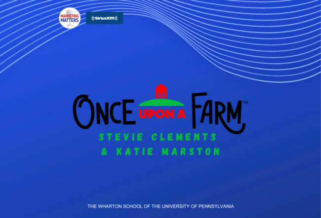 Blue graphic with "Once Upon a Farm" logo featuring a red barn icon. Text includes "Stevie Clements & Katie Marston." "Marketing Matters" and "SiriusXM" logos are also present. Wavy lines adorn the background