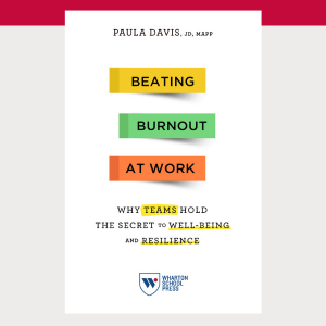 The image is a book cover for "Beating Burnout at Work" by Paula Davis. It highlights themes of teamwork, well-being, and resilience.