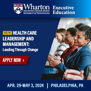 Apply to Wharton Executive Education's new Healthcare Leadership and Management course today
