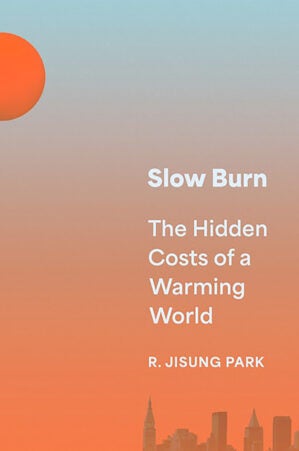 Book cover for Slow Burn: The Hidden Costs of a Warming World