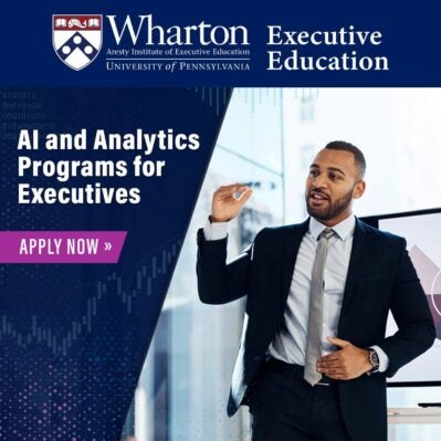 A promotional image for Wharton Executive Education at the University of Pennsylvania. It highlights AI and Analytics Programs for Executives, featuring a person speaking and a "Apply Now" button.