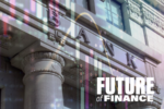 An edited image with a bank behind a stock chart overlay and the words Future of Finance in the corner