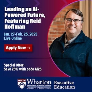 Apply to Wharton Executive Education's Leading an AI-Powered Future program today, featuring Reid Hoffman from LinkedIn, and save 25% off