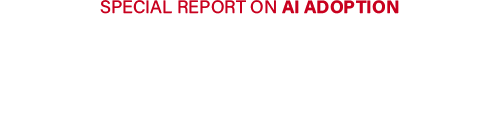 Text reading "Special Report on AI Adoption" in red, emphasizing a focus on the topic of adopting artificial intelligence technologies.