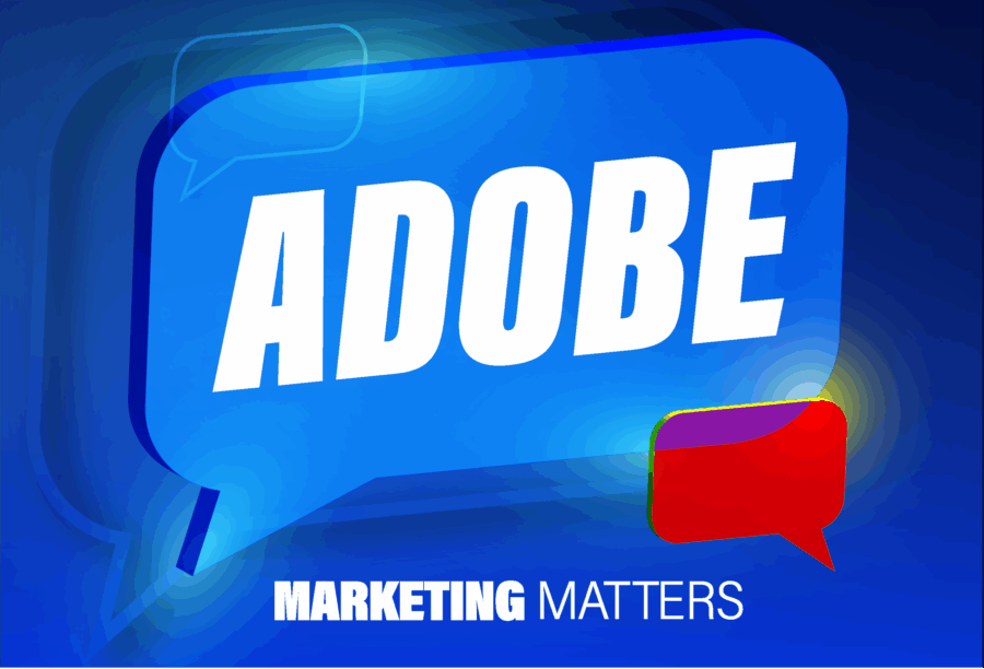 A graphic with the word "ADOBE" in a large blue speech bubble and "MARKETING MATTERS" below. There's a small red speech bubble overlapping it.