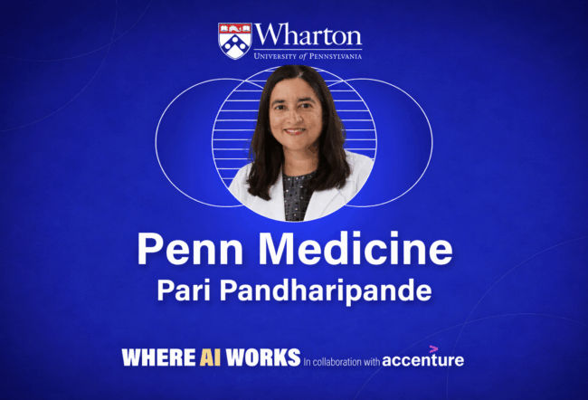 Headshot of a person in front of a blue background. The image includes logos for Wharton and Penn Medicine, and text: "Penn Medicine, Pari Pandharipande, WHERE AI WORKS in collaboration with accenture."