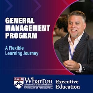 Promotional graphic for Wharton Executive Education General Management Program featuring a professional headshot and program details. Click to learn more.