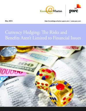 The cover of the PDF of Currency Hedging: The Risks and Benefits Aren’t Limited to Financial Issues Special Report